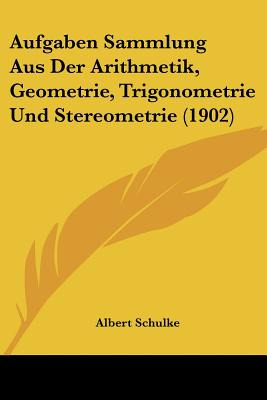 Libro Aufgaben Sammlung Aus Der Arithmetik, Geometrie, Tr...