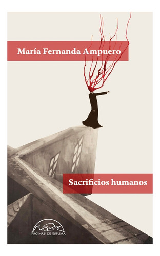 Sacrificios Humanos - Ampuero Maria Fernanda (libro)