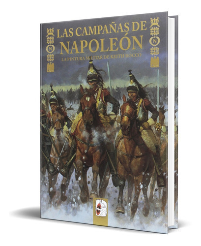 Las Campañas De Napoleón, De Mathew Delamater, René Chartrand. Editorial Despertaferro, Tapa Dura En Español, 2018