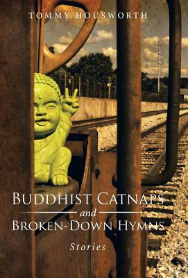 Libro Buddhist Catnaps And Broken-down Hymns: Stories - H...