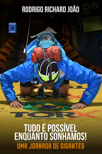 Tudo É Possível Enquanto Sonhamos!, De Ricardo Richard João., Vol. Não Se Aplica. Editorial Editora Europa, Capa Mole Em Físico, 2022