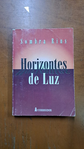 Horizontes De Luz-sombra Rius-ed:corregidor-libreria Merlin