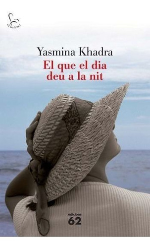 Que El Dia Deu A La Nit,el - Yasmina Khadra (book)