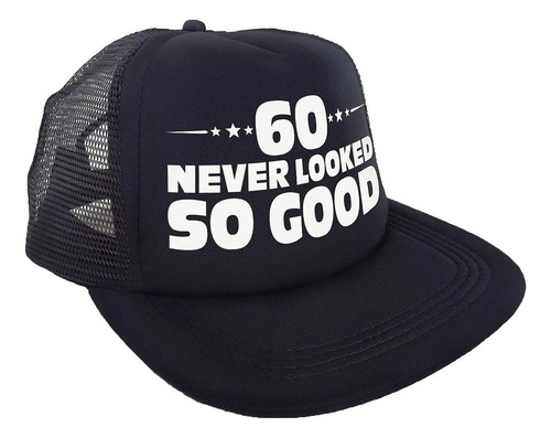  60 Never Look So Good  Hat - Feliz 60 Cumpleaños Suministro