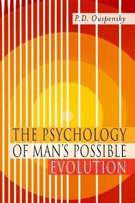 Libro The Psychology Of Man's Possible Evolution : Facsim...