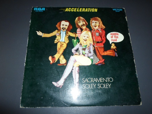 Middle Of The Road Acceleration Sacramento Soley Soley * Lp