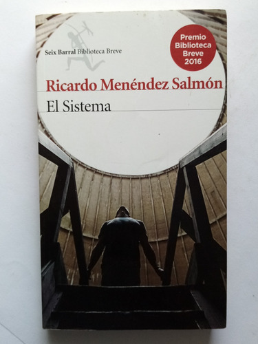 El Sistema Por Ricardo Menéndez Salmón 