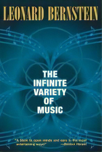 The Infinite Variety Of Music, De Leonard Bernstein. Editorial Hal Leonard Corporation, Tapa Blanda En Inglés, 2007