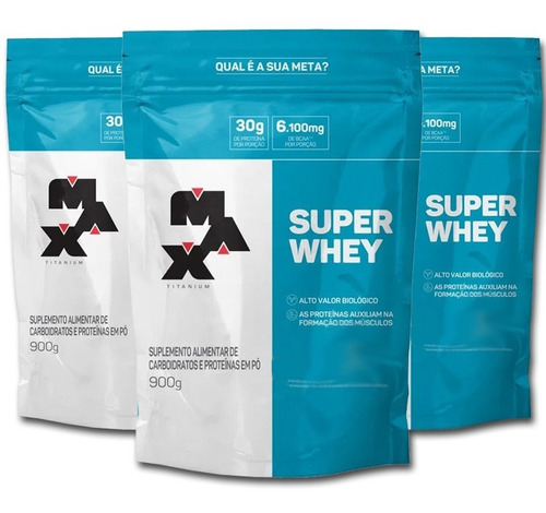 3x Super Whey 900g Max Titanium - Pronta Entrega