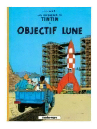 Aventures De Tintin 16 Objectif Lune, De Hergé. Editorial Caster Graph En Francés