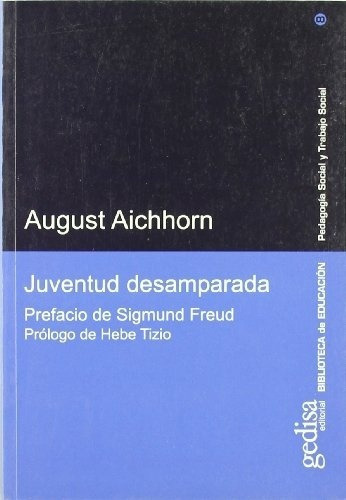 Juventud Desamparada, De August Aichhorn. Editorial Gedisa En Español