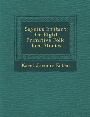 Libro Segnius Irritant: Or Eight Primitive Folk-lore Stor...