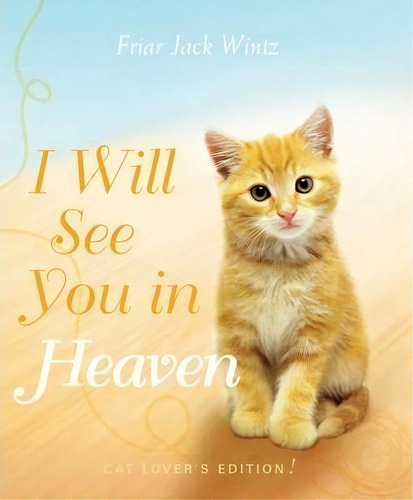 I Will See You In Heaven (cat Lover's Edition), De Jack Wintz. Editorial Paraclete Press, Tapa Dura En Inglés