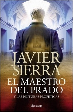 El Maestro Del Prado Y Las Pinturas Proféticas.  - Javier Si