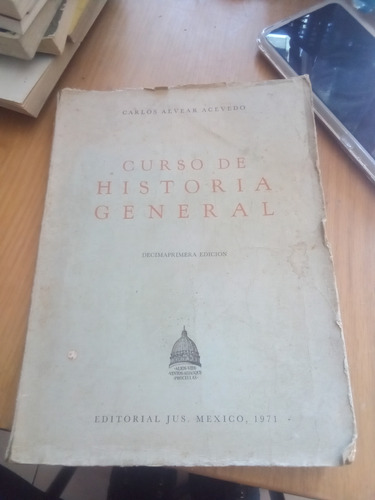 Curso De Historia General - Carlos Alvear Acevedo