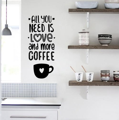 Vinilo Moderno Cocina - All You Need Is Coffee