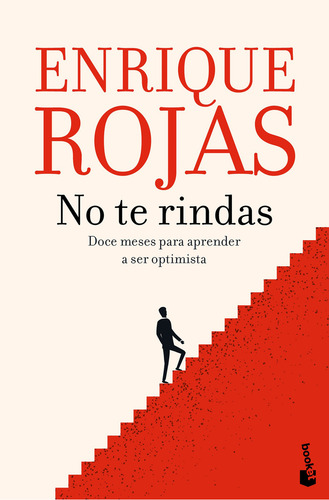 No Te Rindas: Doce Meses Para Aprender A Ser Optimista, De Rojas, Enrique., Vol. 1. Editorial Booket, Tapa Pasta Blanda, Edición 1 En Español, 2024