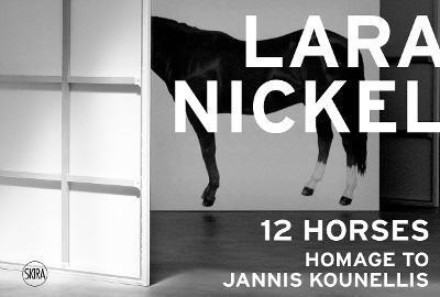 Libro Lara Nickel: 12 Horses : Homage To Jannis Kounellis...