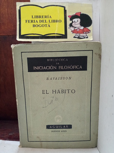 Filosofía - El Hábito - Ravaisson - Aguilar - Ensayo - 1955