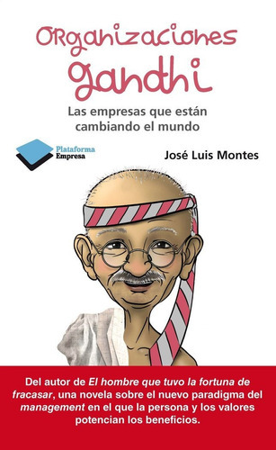 Organizaciones Gandhi, De Luis Montes, José. Plataforma Editorial, Tapa Blanda En Español