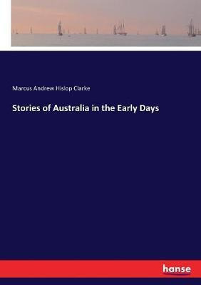 Libro Stories Of Australia In The Early Days - Marcus A H...