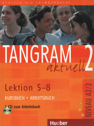 Tangram Aktuell 2 A2/2 - Kursbuch + Arbeitsbuch + Audio Cd - Lektion 5/8, de No Aplica. Editorial Hueber, tapa blanda en alemán, 2007