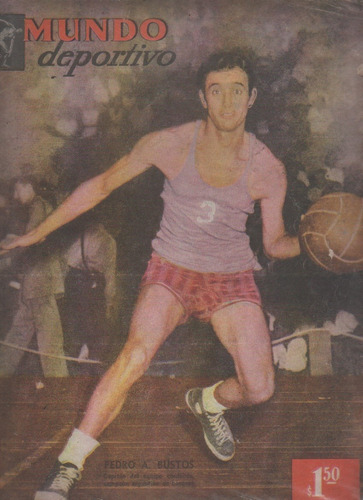 Mundo Deportivo Nº 253 Año 1954 - Basquet Pedro Bustos