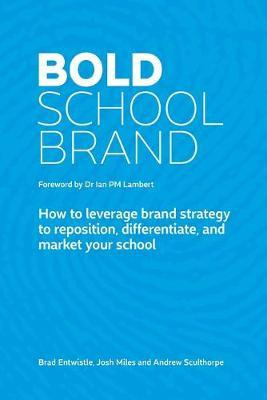 Libro Bold School Brand : How To Leverage Brand Strategy ...
