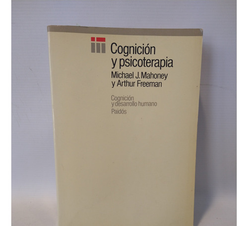 Cognicion Y Psicoterapia M J Mahoney A Freeman Paidos 