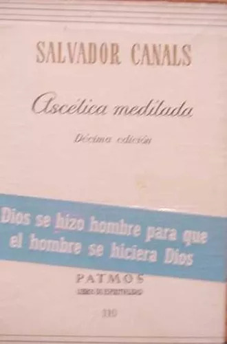Salvador Canals: Ascetica Meditada (Usado)