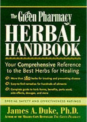 The Green Pharmacy Herbal Handbook - James A. Duke (paper...
