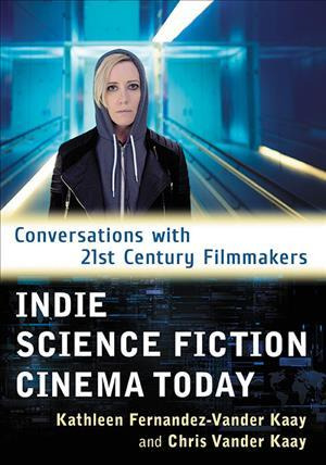 Libro Indie Science Fiction Cinema Today - Kathleen Ferna...