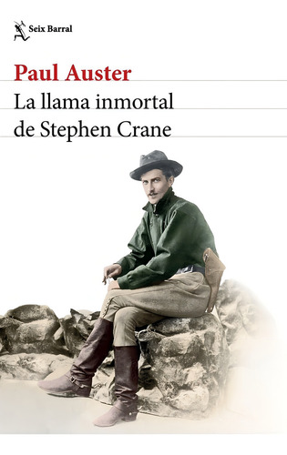 La llama inmortal de Stephen Crane, de Auster, Paul., vol. Volumen Unico. Editorial Seix Barral, edición 1 en español, 2021