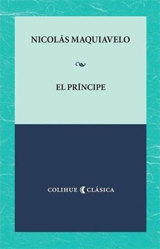 El Príncipe - Maquiavelo, Nicolas