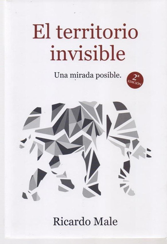 EL TERRITORIO INVISIBLE, de Ricardo Male. Editorial RM, tapa blanda en español, 2016