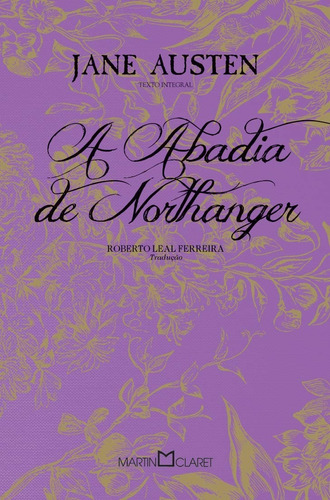 A Abadia de Northanger, de Austen, Jane. Editora Martin Claret Ltda, capa mole em português, 2012