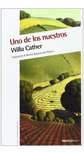 Uno De Los Nuestros - Willa Cather