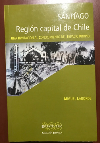 Santiago, Región  Capital De Chile / Miguel Laborde