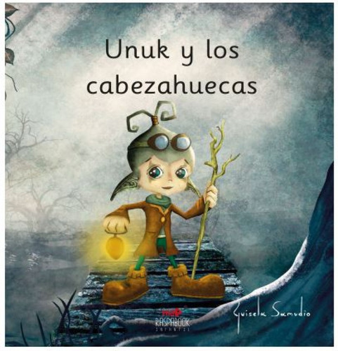 Libro Unuk Y Los Cabezahuecas - Samudio, Guisela