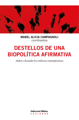 Destellos De Una Biopolítica Afirmativa Campagnoli