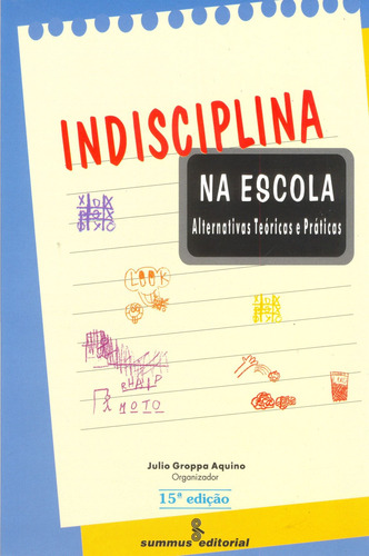 Indisciplina na escola: alternativas teóricas e práticas, de La Taille, Yves de. Editora Summus Editorial Ltda., capa mole em português, 1996