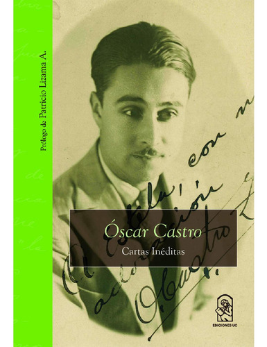 Oscar Castro, De Castro , Óscar.., Vol. 1.0. Editorial Ediciones Uc, Tapa Blanda, Edición 1.0 En Español, 2016