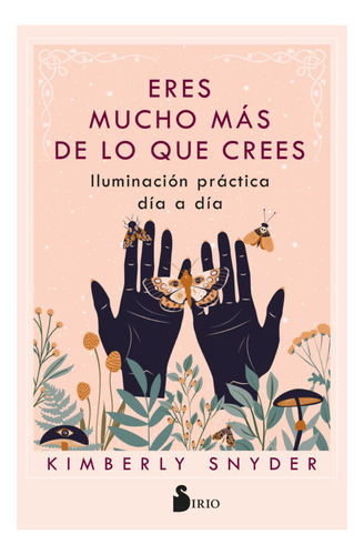 Libro: Eres Mucho Más De Lo Que Crees / Kimberly Snyder