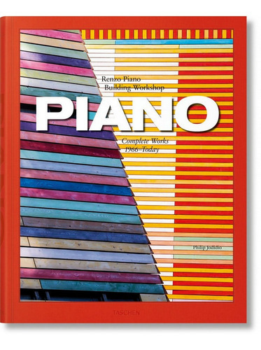 PIANO. COMPLETE WORKS 1966. TODAY (AL/FR/IN), de Jodidio, Philip. Editorial Taschen, tapa dura en inglés