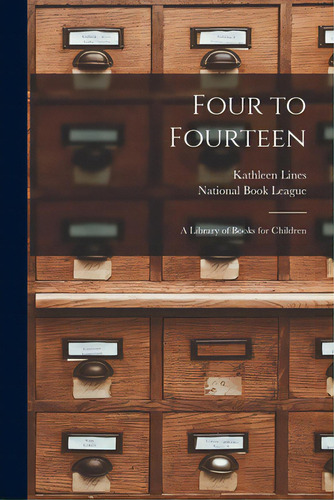 Four To Fourteen: A Library Of Books For Children, De Lines, Kathleen. Editorial Hassell Street Pr, Tapa Blanda En Inglés
