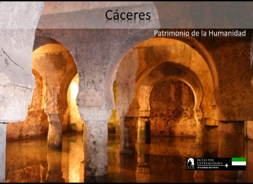 Libro: Cáceres: Patrimonio De La Humanidad (spanish Edition)