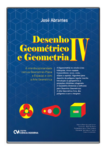 Desenho Geométrico E Geometria Iv, De Abrantes, José. Editorial Ciencia Moderna, Tapa Mole En Português