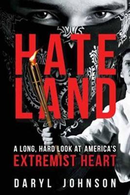 Libro Hateland : A Long, Hard Look At America's Extremist...