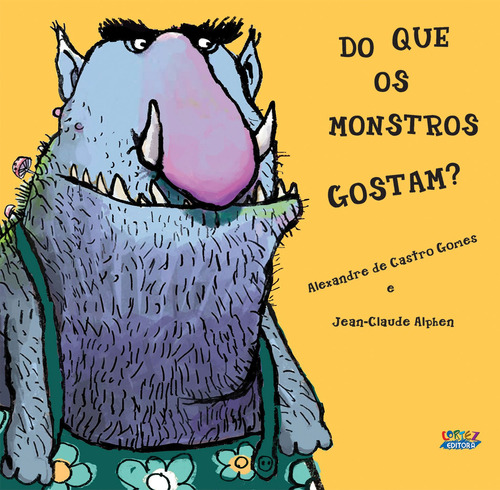 Do que os monstros gostam?, de Gomes, Alexandre de Castro. Cortez Editora e Livraria LTDA, capa mole em português, 2021