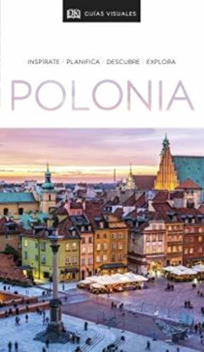 Guía Visual Polonia: Inspírate, Planifica, Descubre, Explora